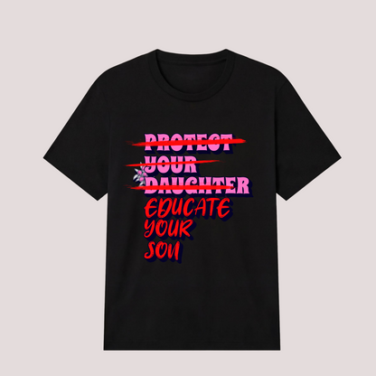 Unisex Shirt "Educate your Son"