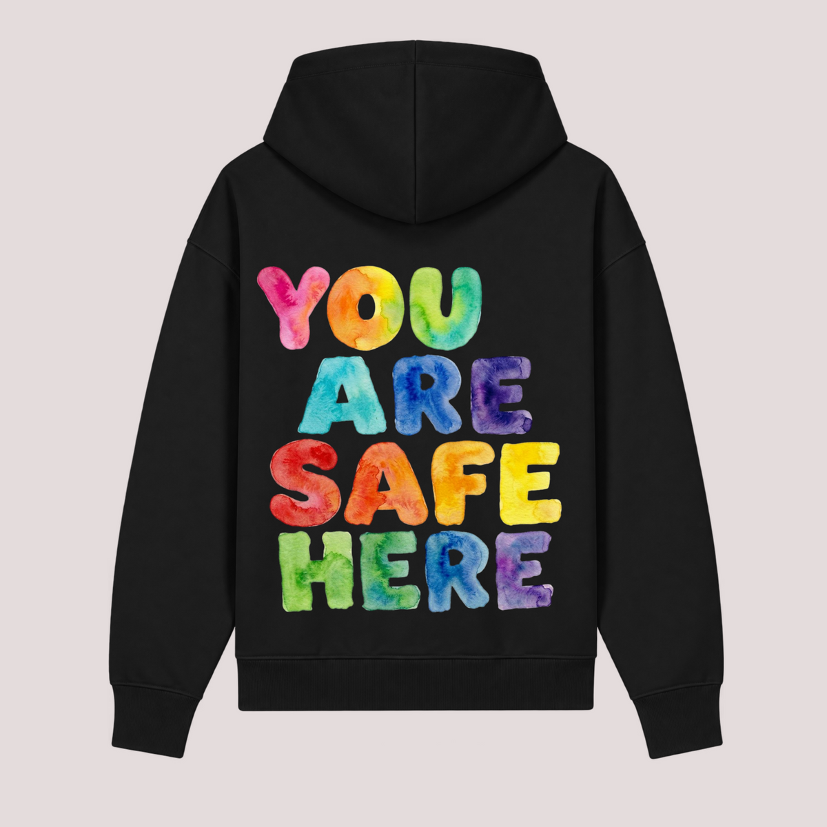 "YOU ARE SAFE HERE" hoodie