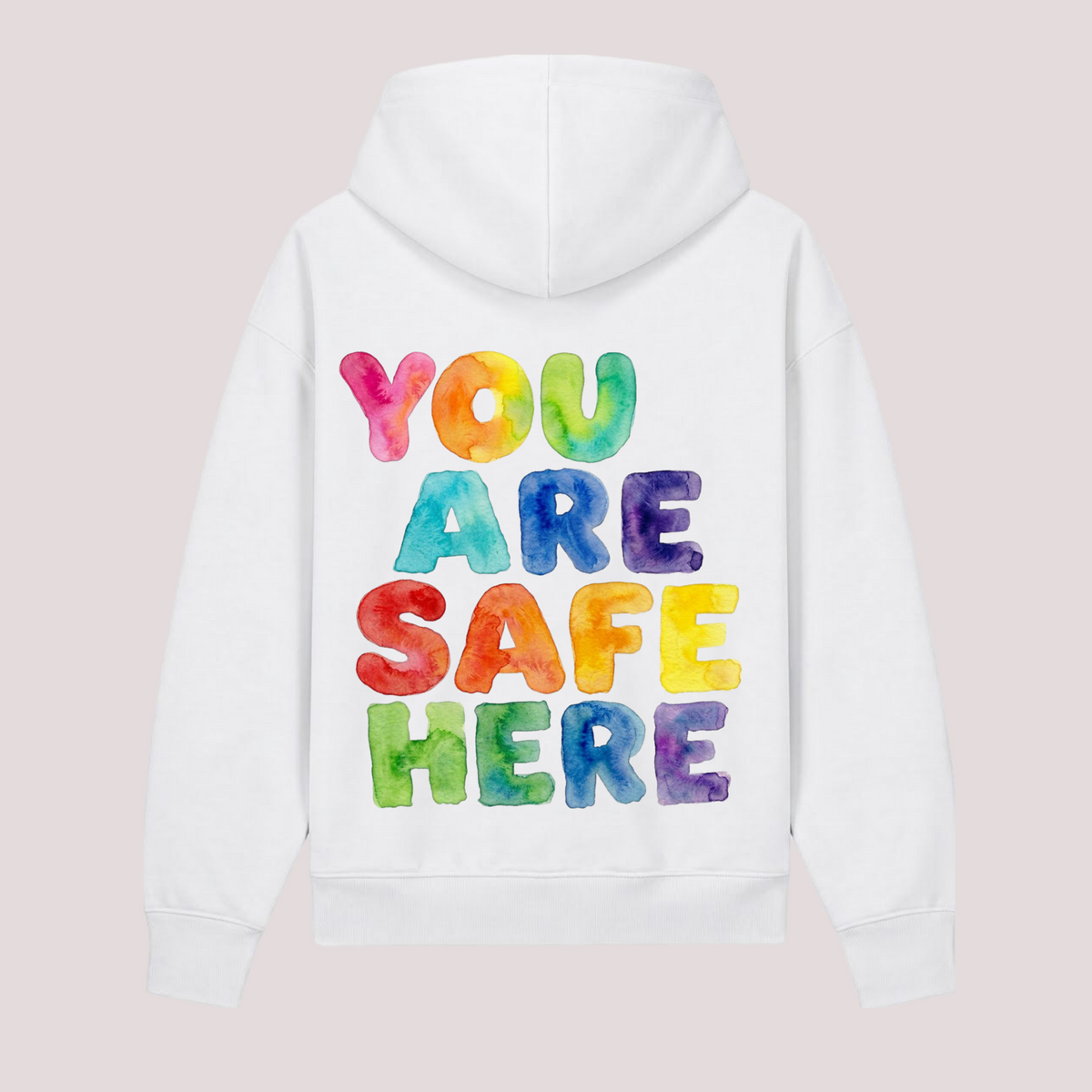 "YOU ARE SAFE HERE" hoodie
