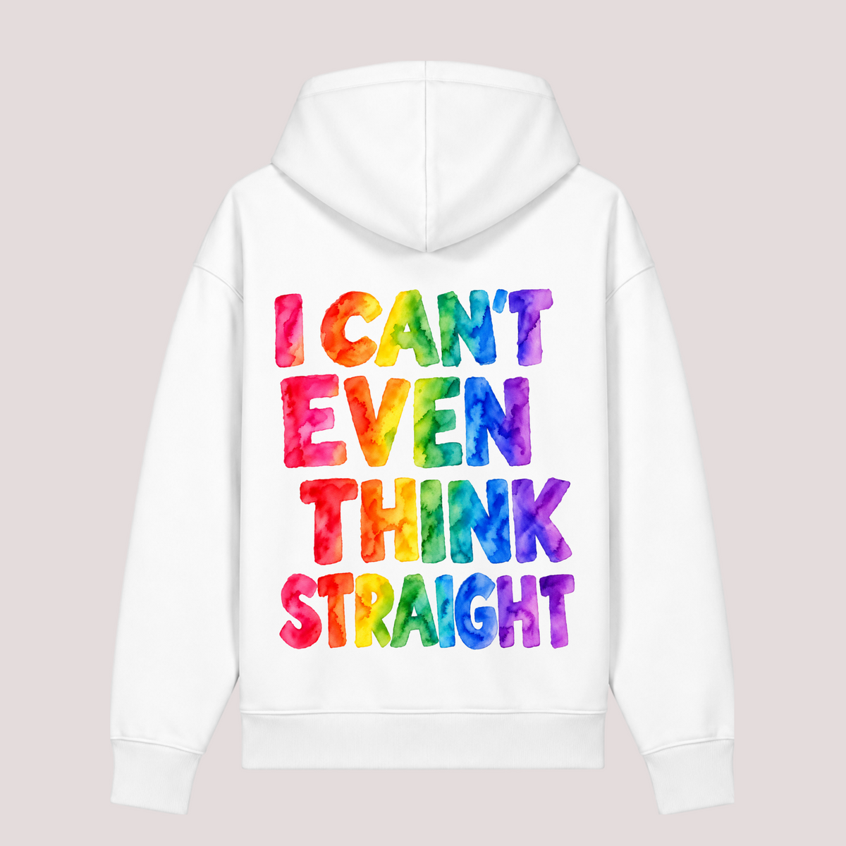 Hoodie "I CAN’T EVEN THINK STRAIGHT"