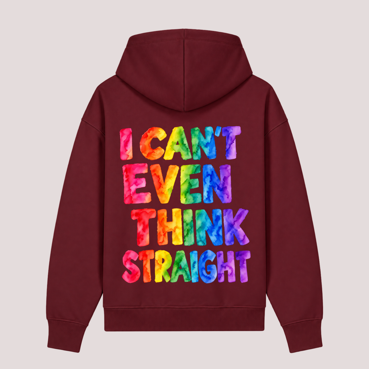 Hoodie "I CAN’T EVEN THINK STRAIGHT"