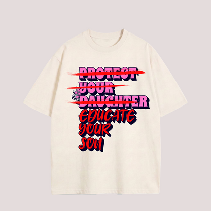 Oversized Shirt "Educate your Son"