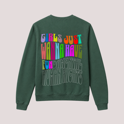 “GIRLS JUST WANNA HAVE FUN” sweatshirt