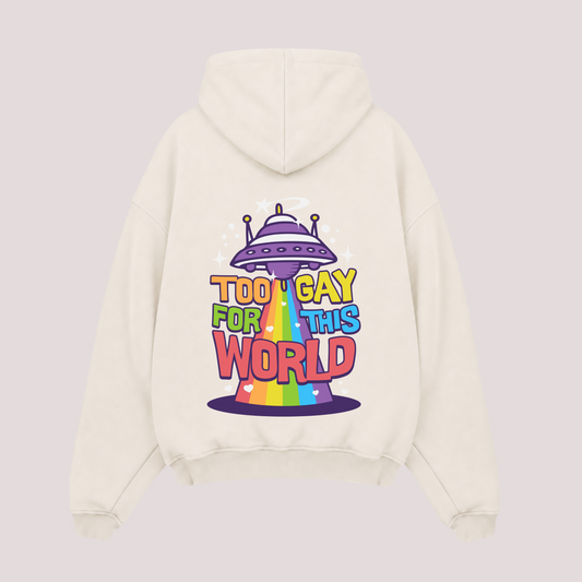 Oversized Hoodie "Too Gay for This World"