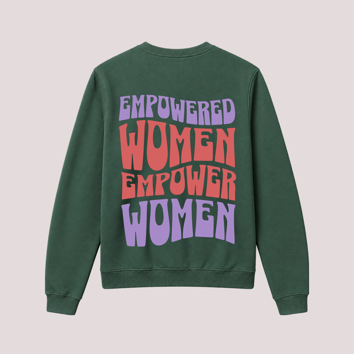 "Empowered Women" sweatshirt