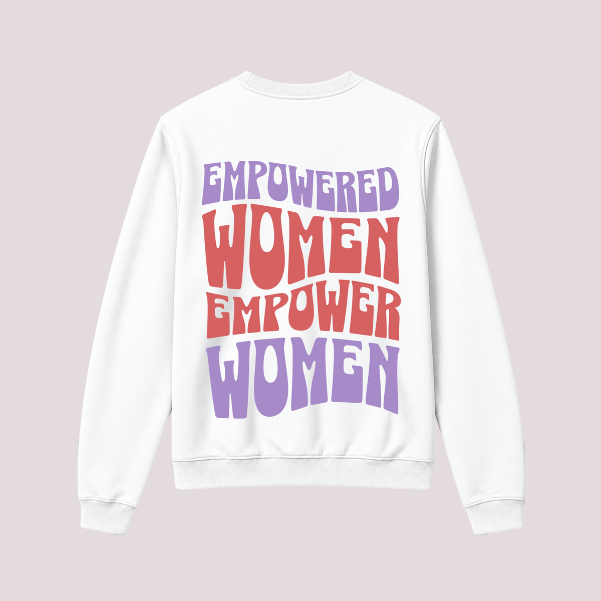 "Empowered Women" sweatshirt