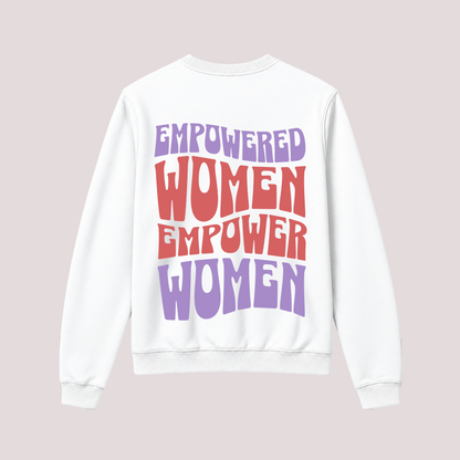 "Empowered Women" sweatshirt