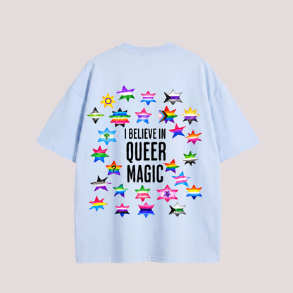 Oversized Shirt "I BELIEVE IN QUEER MAGIC"